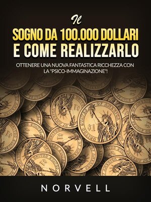 cover image of Il sogno da 100.000 dollari e come realizzarlo (Tradotto)